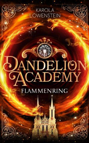 [Dandelion Academy 01] • Flammenring